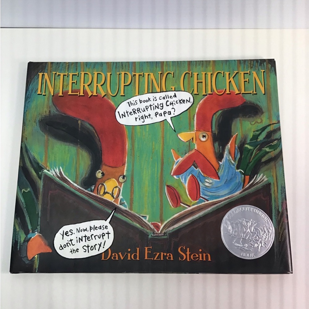 Interrupting Chicken by  David Ezra Stein - HC Kids Book with dust jacket 2010
